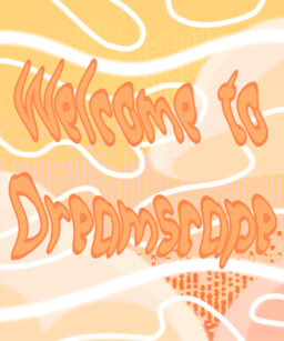 Welcome to Dreamscape