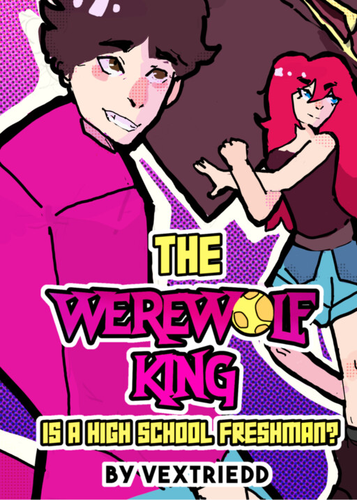 The Werewolf King Is A Highschool Freshman?