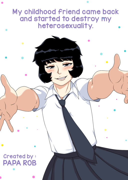My childhood friend came back and started to destroy my heterosexuality