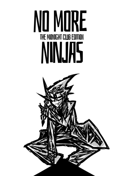 No more ninjas - Midnight club