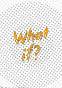 What if? (Novel)