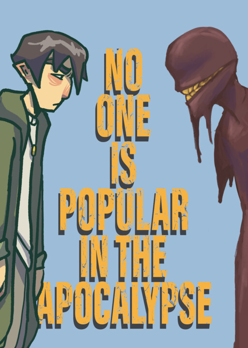 No one is popular in the Apocalypse