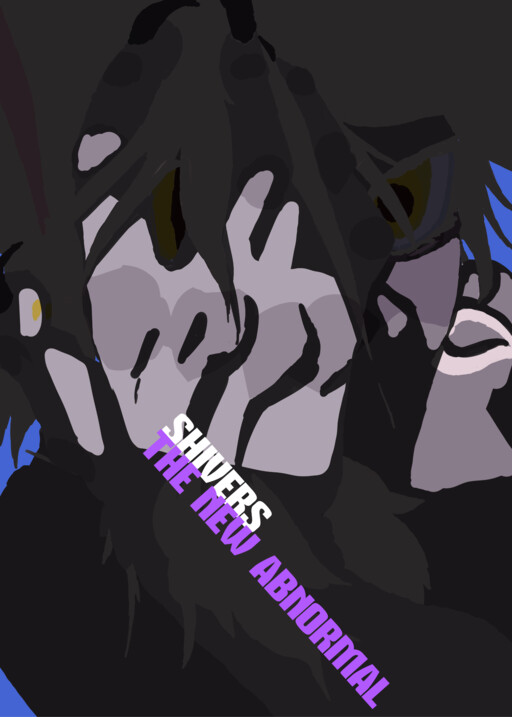 SHIVERS: THE NEW ABNORMAL