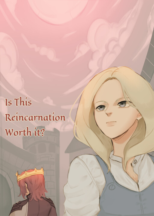 Is This Reincarnation Worth It?