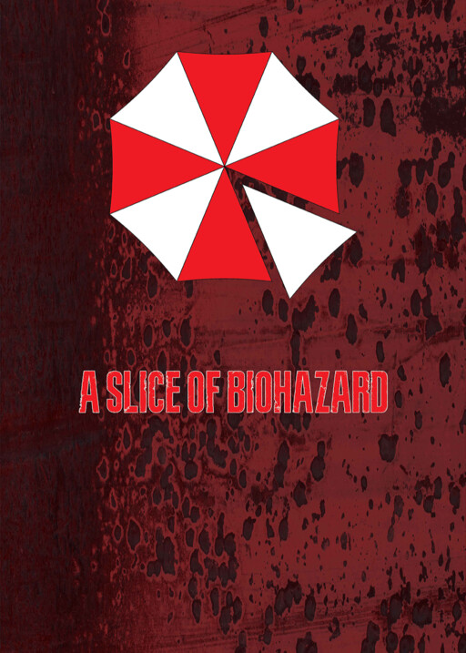 A Slice of Biohazard