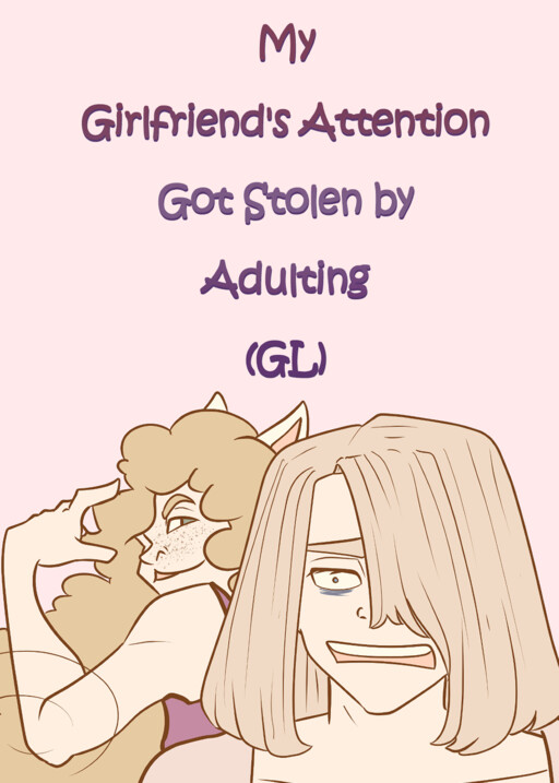 Girlfriend's Attention Got Stolen by Adulting