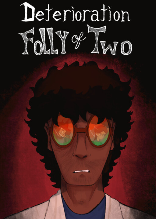 Deterioration: Folly of Two