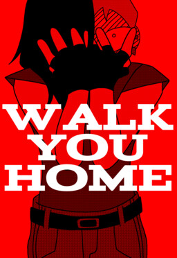 Walk You Home