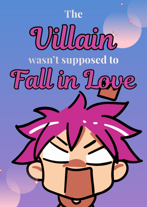 The Villain wasn't supposed to Fall in Love