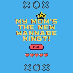 My Mom's The New Wannabe King?! (Novel)